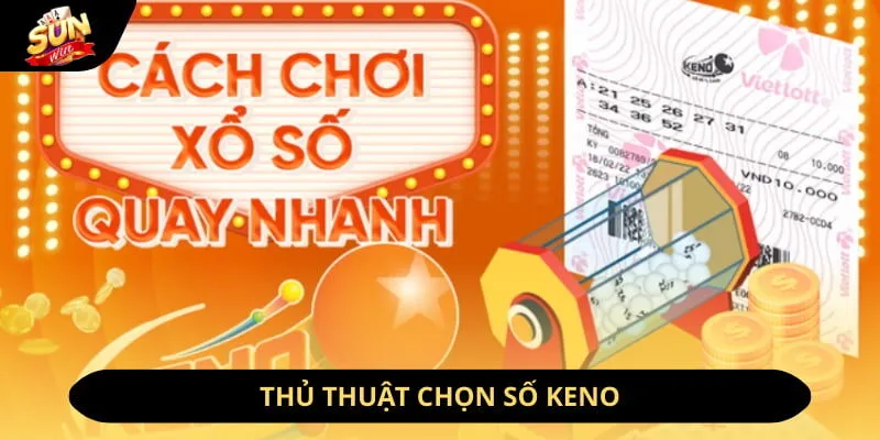 Thủ thuật chọn số keno
